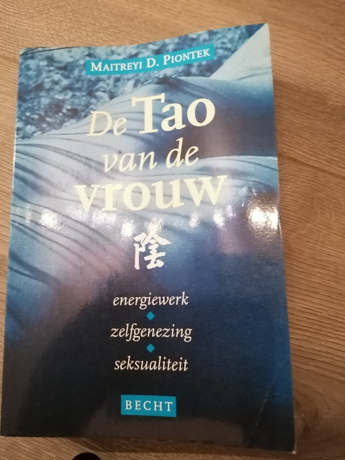 De Tao van de Vrouw - Energie, Zelfgenezing, Seksualiteit, Gelezen, Achtergrond en Informatie, Spiritualiteit algemeen, Maitreyi D. Piontek