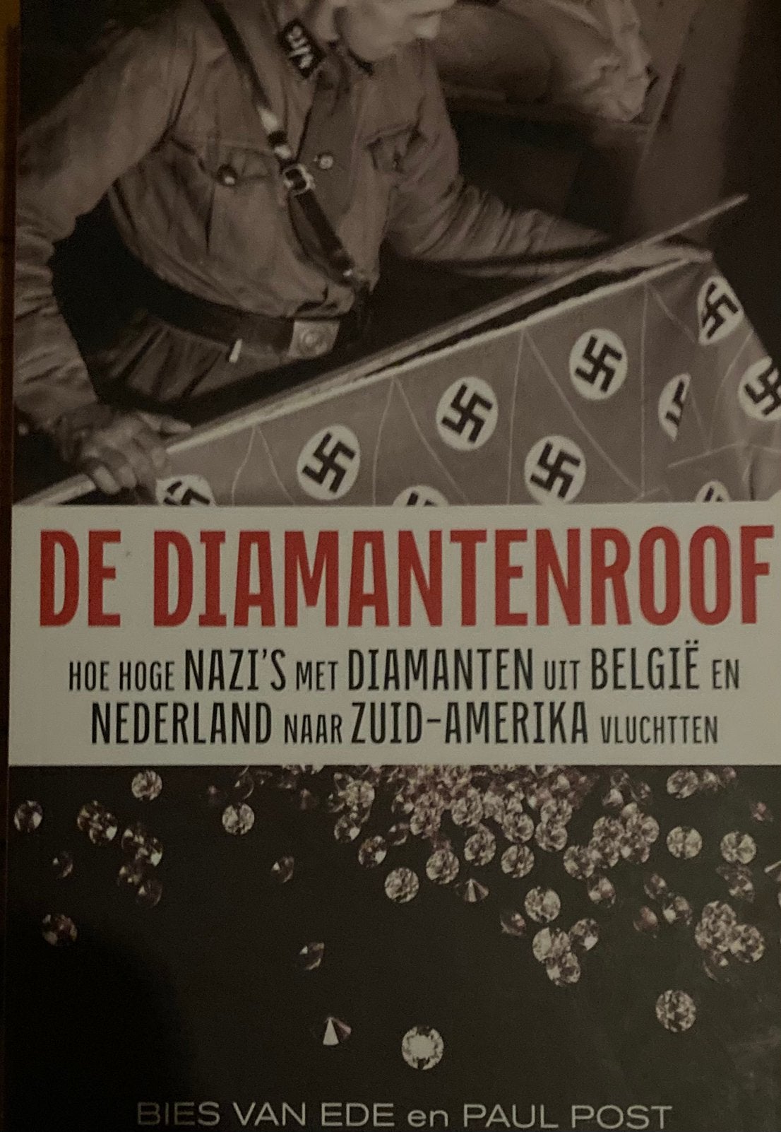 De Diamantenroof: Nazi's, diamanten en Zuid-Amerika, Ophalen of Verzenden, 20e eeuw of later, Gelezen