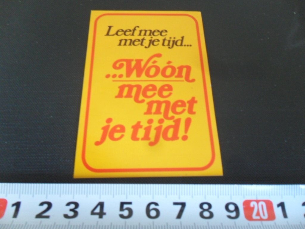 sticker Leef mee met je tijd Wóón mee met je tijd !, Ophalen of Verzenden, Zo goed als nieuw