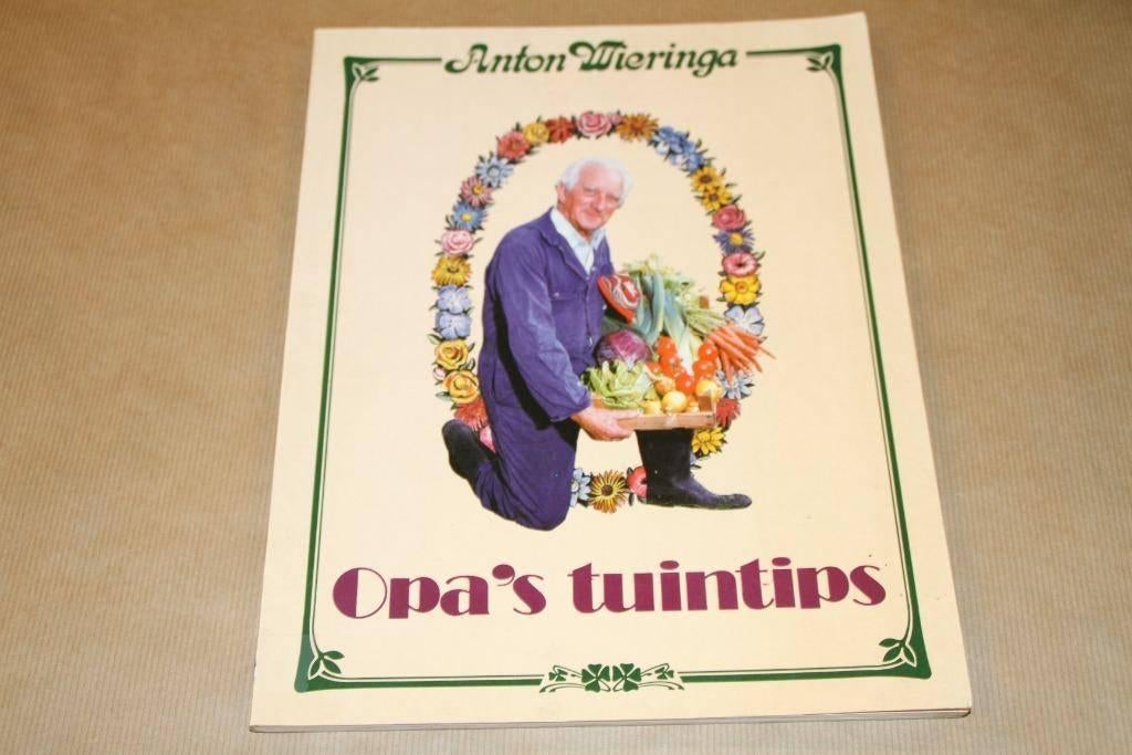 Opa\'s tuintips - Anton Wieringa, Ophalen of Verzenden, Gelezen, Interieur en Design