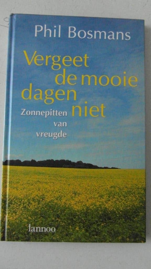 Vergeet de mooie dagen niet, Phil Bosman, Ophalen of Verzenden, Zo goed als nieuw