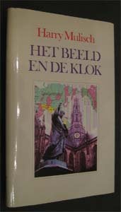 Harry Mulisch : Het beeld en de klok, Ophalen of Verzenden, Zo goed als nieuw