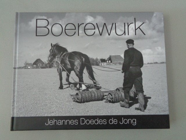 Boerewurk - Jehannes Doedes de Jong / Friestalig, 20e eeuw of later, Johannes Doedes de Jong, Ophalen of Verzenden, Zo goed als nieuw