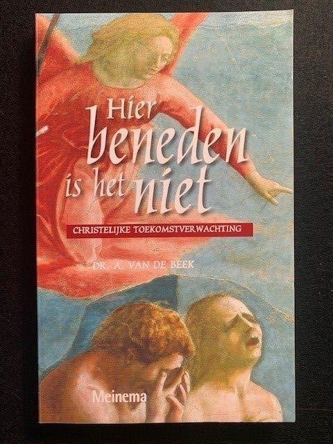 Hier beneden is het niet; A. van de Beek, Ophalen of Verzenden, Zo goed als nieuw