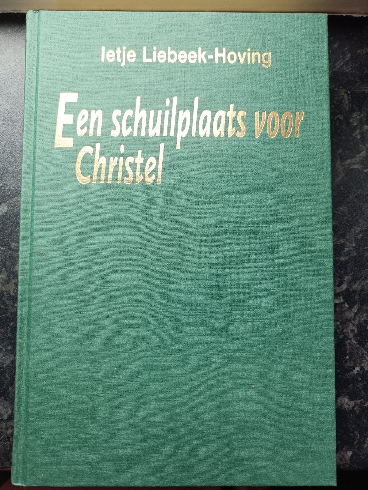 Ietje Liebeek-Hoving - Een schuilplaats voor Christek, Boeken, Ophalen of Verzenden, Zo goed als nieuw, Ietje liebeek