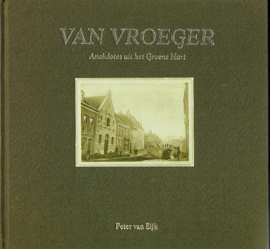 Het Groene hart van vroeger, Ophalen of Verzenden, Gelezen