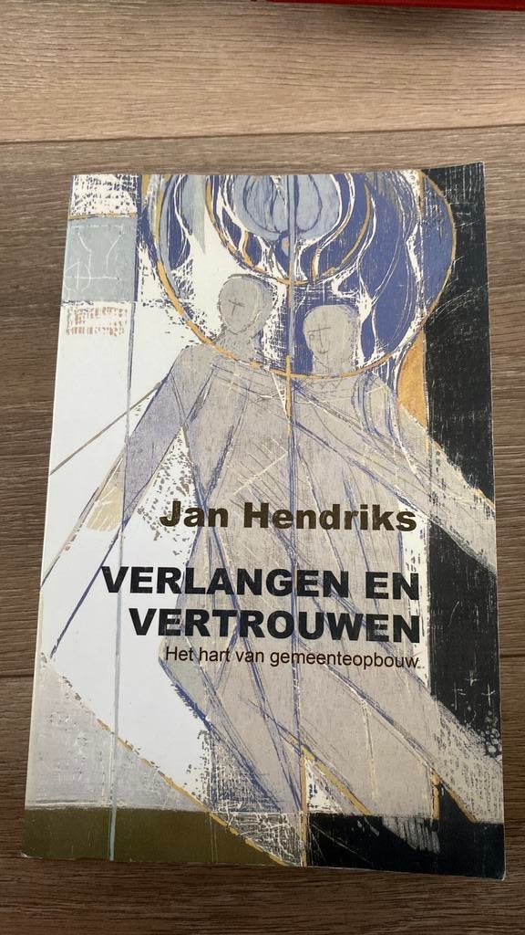 Jan Hendriks - Verlangen en vertrouwen, Ophalen of Verzenden, Zo goed als nieuw, Jan Hendriks