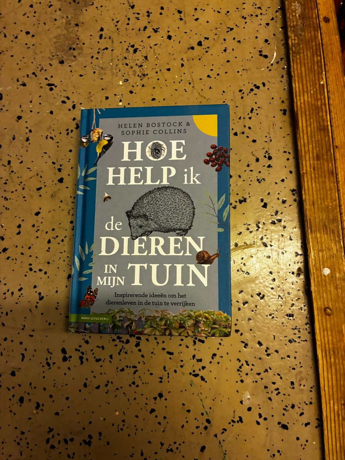 Sophie Collins - Hoe help ik de dieren in mijn tuin, Moestuin, Ophalen of Verzenden, Zo goed als nieuw, Sophie Collins; Helen Bostock