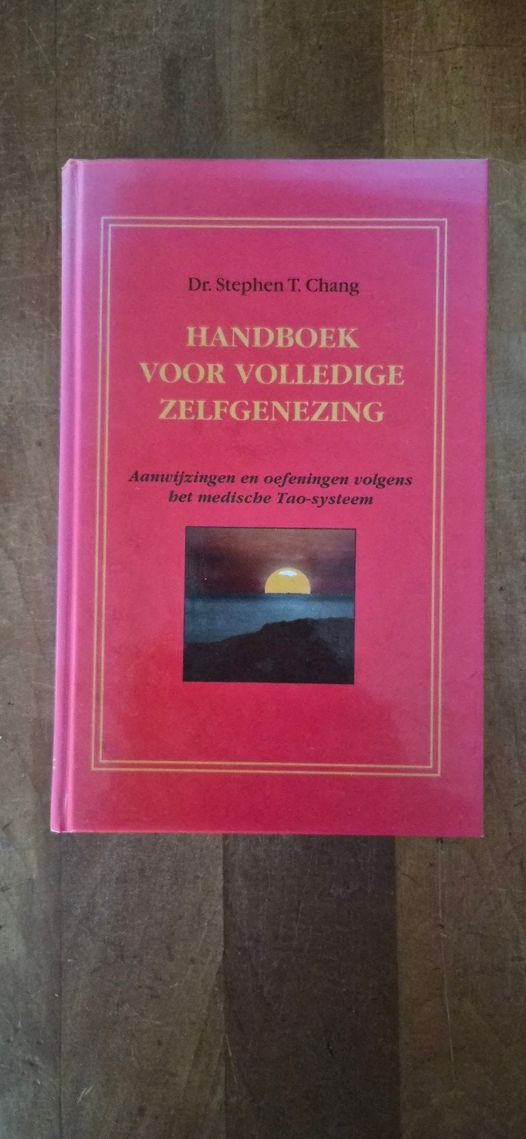 Handboek voor Volledige Zelfgenezing - Dr. Stephen T. Chang, Ophalen of Verzenden, Gelezen, Kruiden en Alternatief, Dr. Stephen T. Chang
