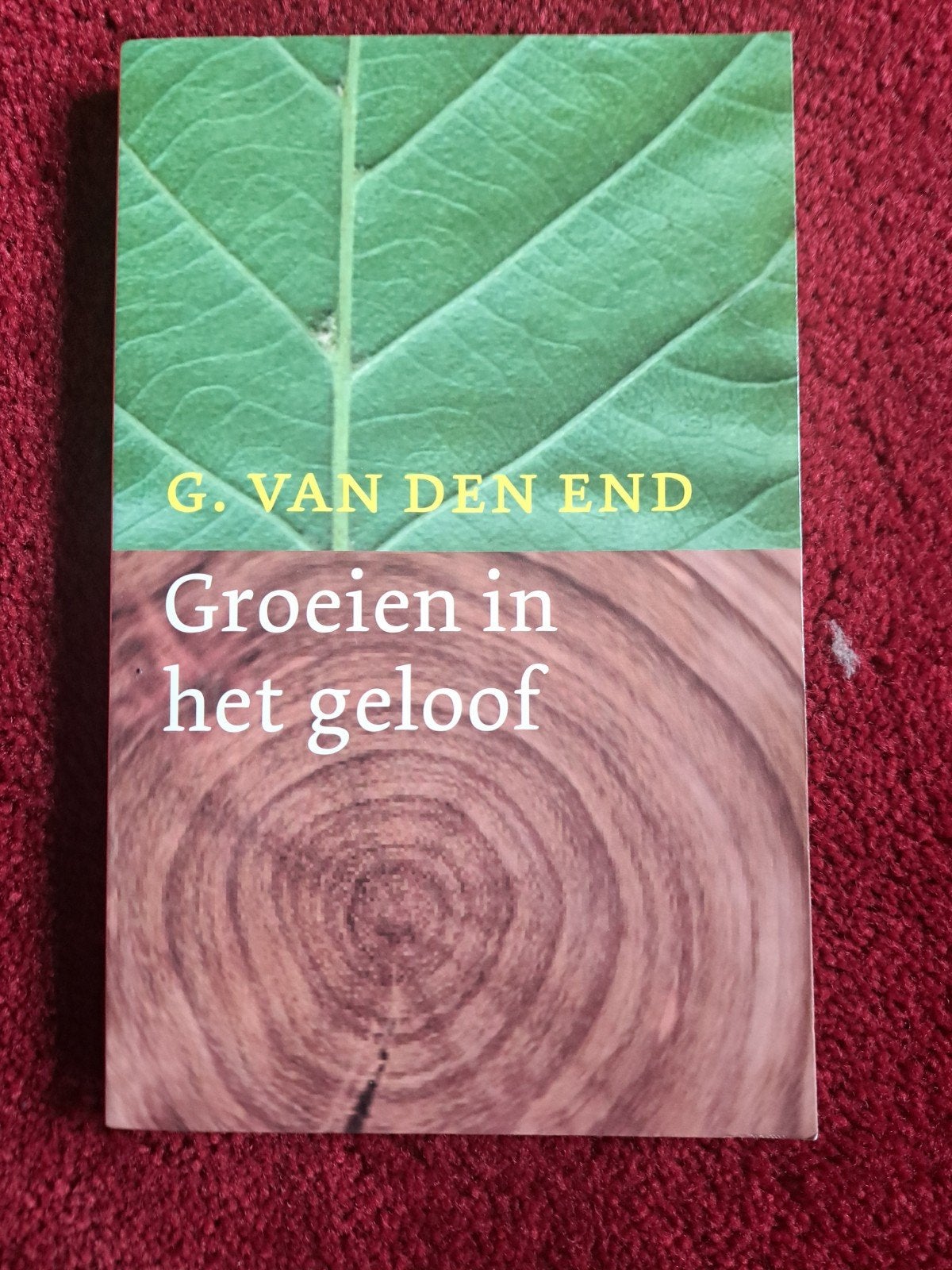 Groeien in het geloof - G. van den End (Christelijk boek), Boeken, Godsdienst en Theologie, Gelezen, Christendom | Protestants