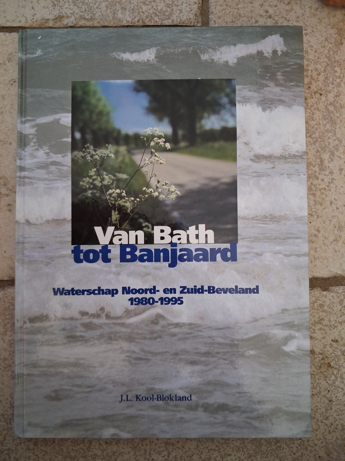 Van Bath tot Banjaard: Waterschap Noord- en Zuid-Beveland, Boeken, Ophalen of Verzenden