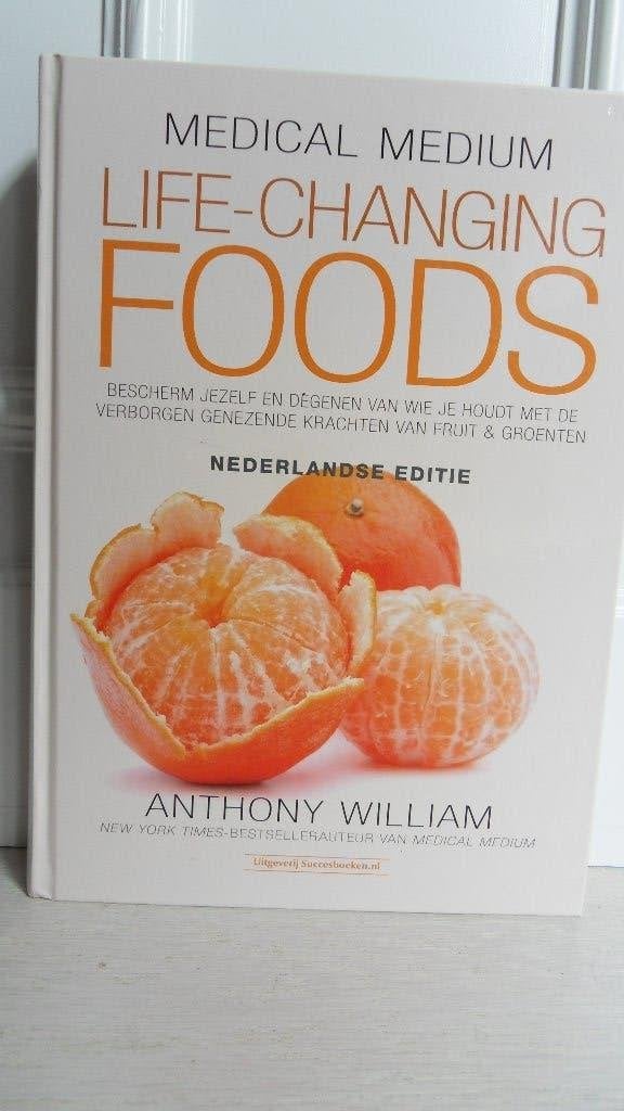 Anthony William : Life - Changing foods Nederlands, Ophalen of Verzenden, Gelezen