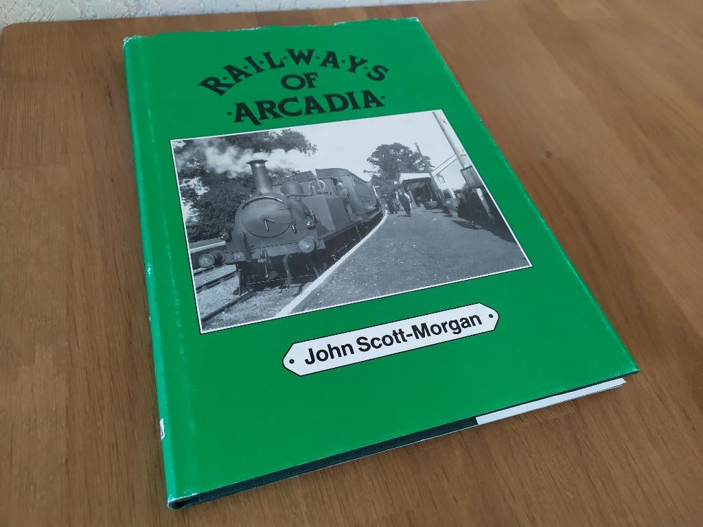 Railways of Arcadia - John Scott-Morgan, Boeken, Ophalen of Verzenden, Gelezen, Trein