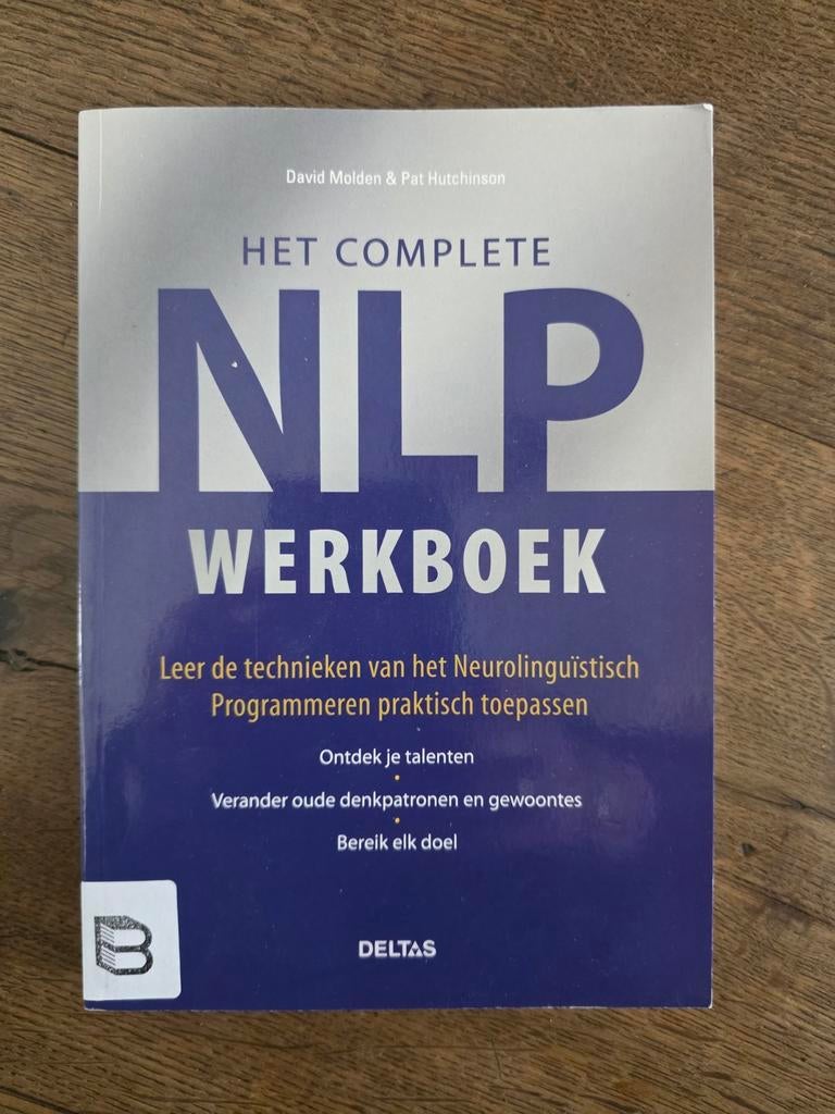 Het Complete NLP Werkboek - David Molden & Pat Hutchinson, Boeken, Ophalen of Verzenden, Zo goed als nieuw, David Molden & Pat Hutchinson