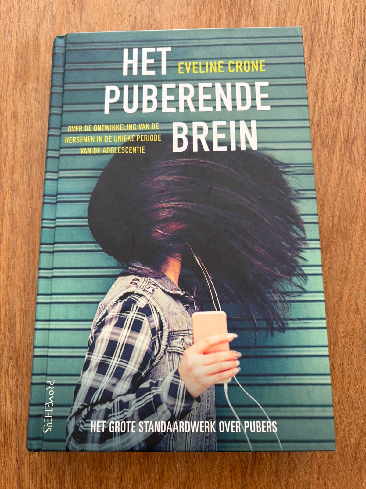 Het Puberende Brein – Eveline Crone | Hardcover, Boeken, Psychologie, Zo goed als nieuw, Ontwikkelingspsychologie, Ophalen of Verzenden