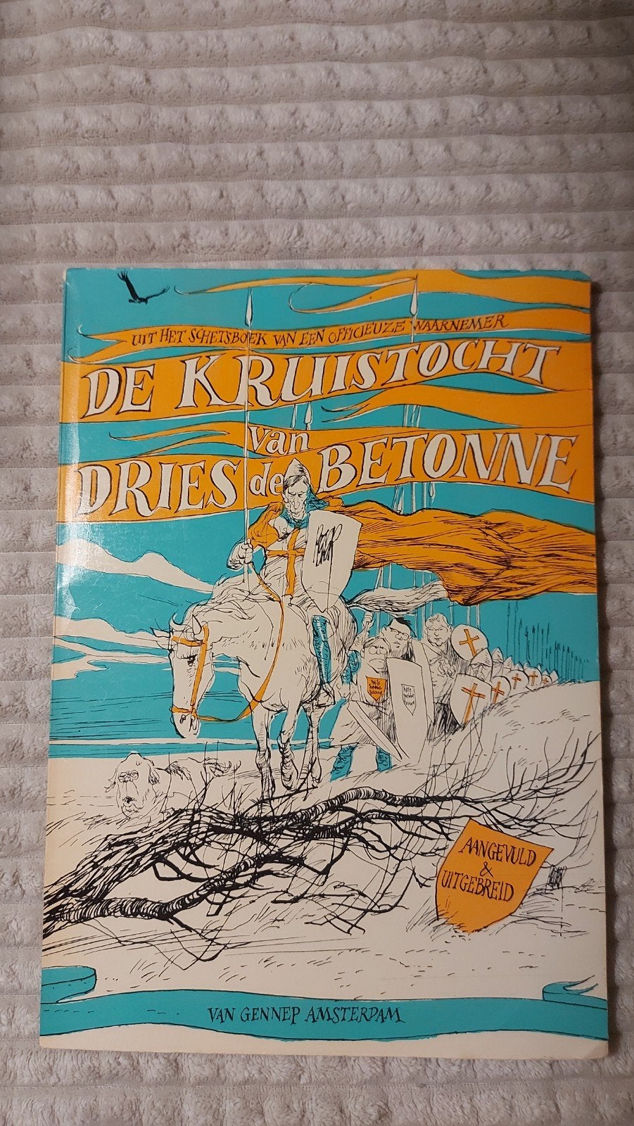 De Kruistocht van Dries de Betonne - Van Gennep Amsterdam, Boeken, Ophalen of Verzenden, Zo goed als nieuw, Dries de Betonne