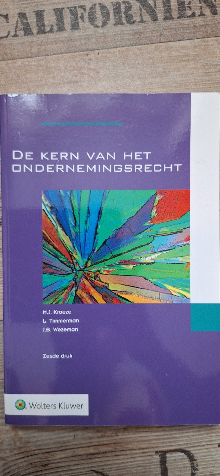 De Kern van het Ondernemingsrecht - Zesde druk, Gelezen, M.J. Kroeze, L. Timmerman, J.B. Wezeman, Gamma, HBO