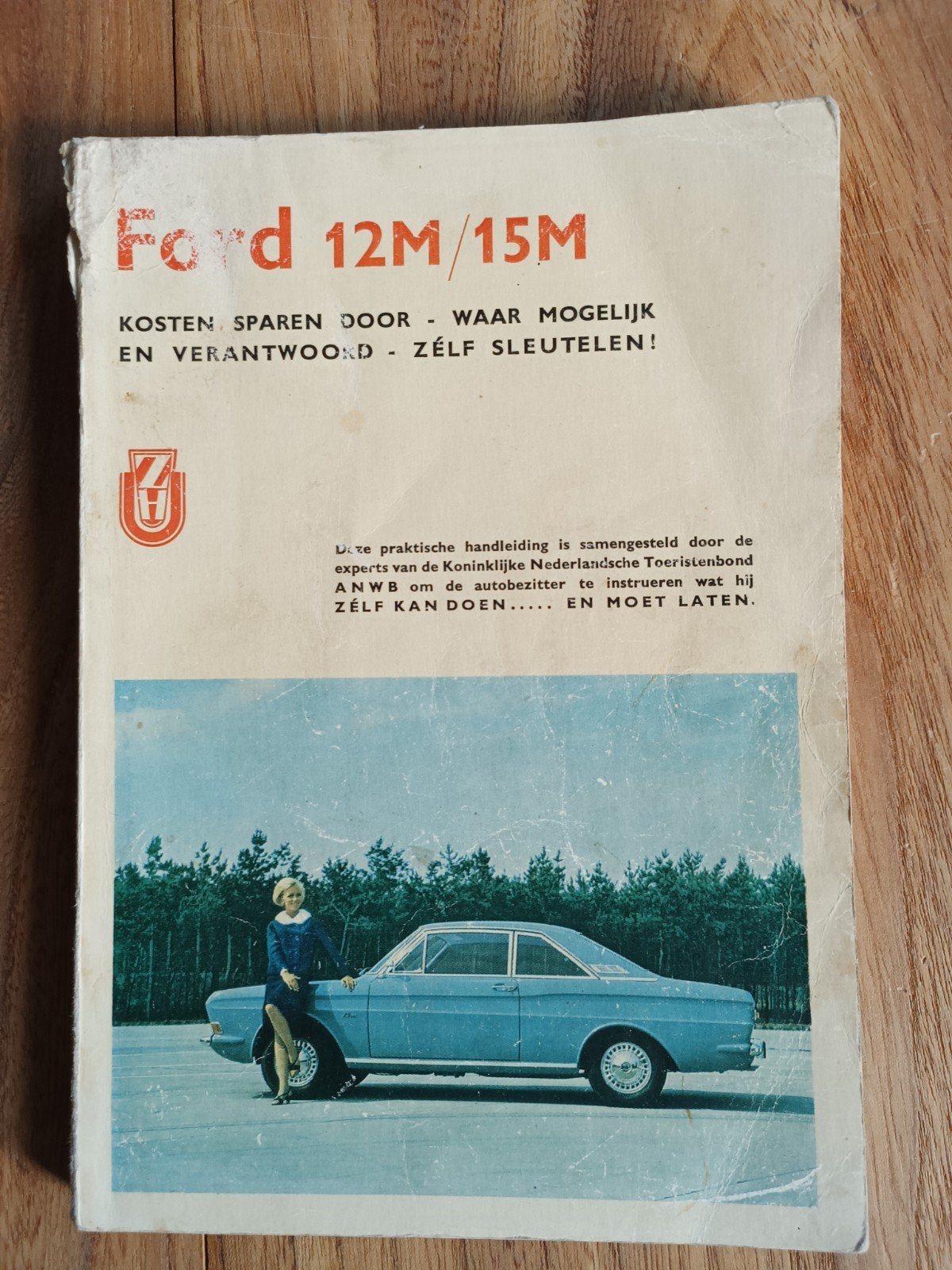 Ford 12M/15M Handleiding: Kosten Sparen Door Zelf Sleutelen, Ophalen of Verzenden, Gelezen, Ford