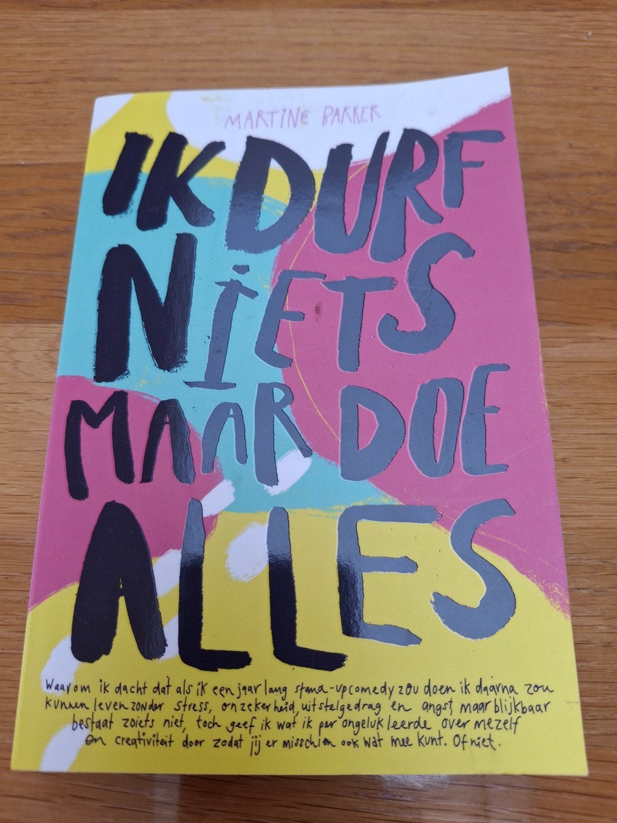 Ik durf niets maar doe alles - Martine Bakker, Ophalen of Verzenden, Zo goed als nieuw, Martine Bakker, Nederland
