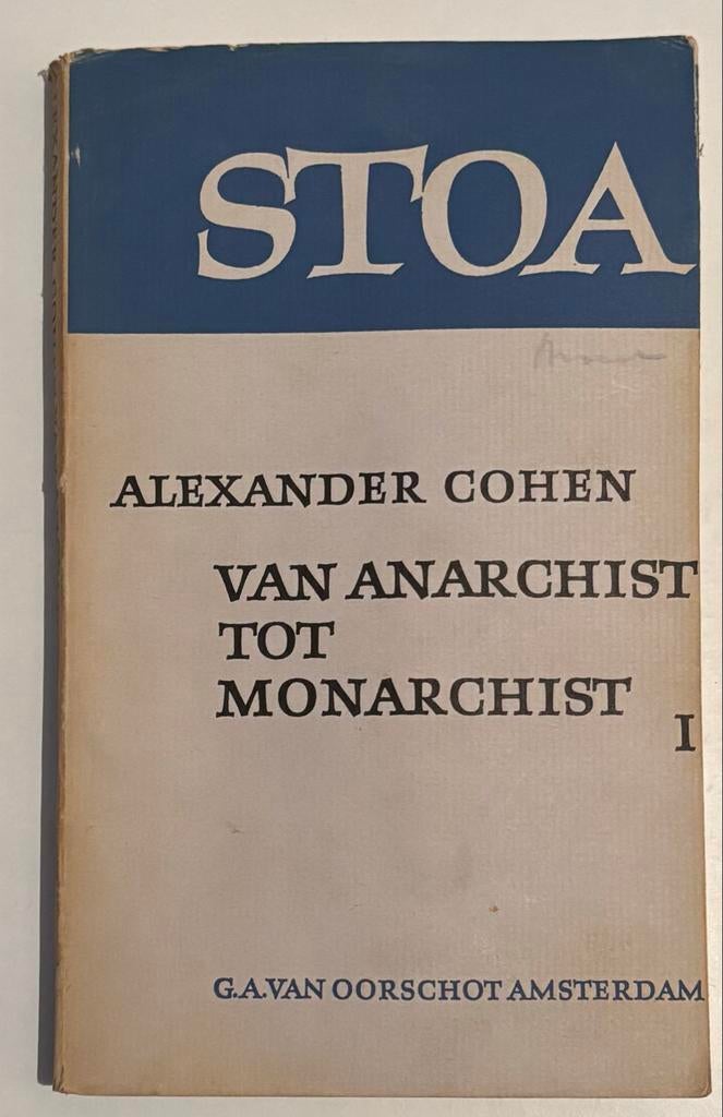 Alexander Cohen - Van Anarchist tot Monarchist I (1961), Ophalen of Verzenden, Gelezen, Politiek