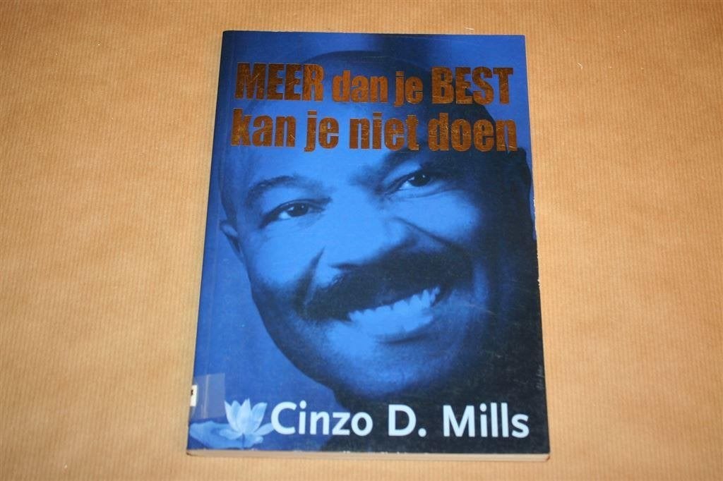 Meer dan je best kan je niet doen - Cinzo D. Mills, Ophalen of Verzenden, Gelezen, Overige onderwerpen, Achtergrond en Informatie