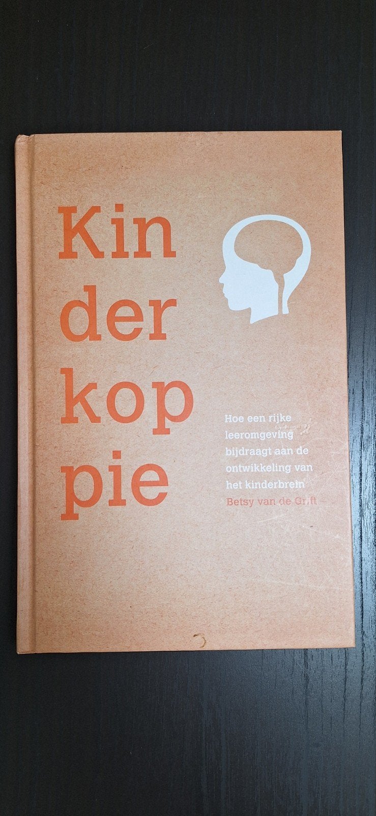Kinderkopie: Ontwikkeling van het kinderbrein, Ophalen of Verzenden, Zo goed als nieuw, Betsy van de Grift