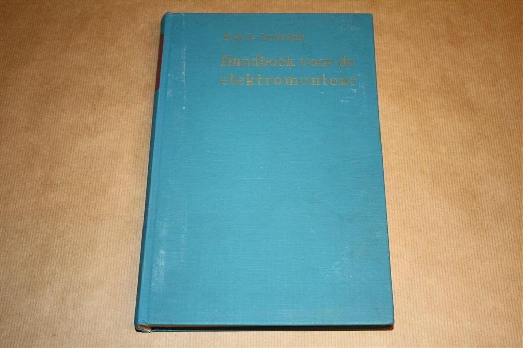 Handboek voor de Elektromonteur - Ludolph - 1964, Ophalen of Verzenden, Zo goed als nieuw, Bouwkunde