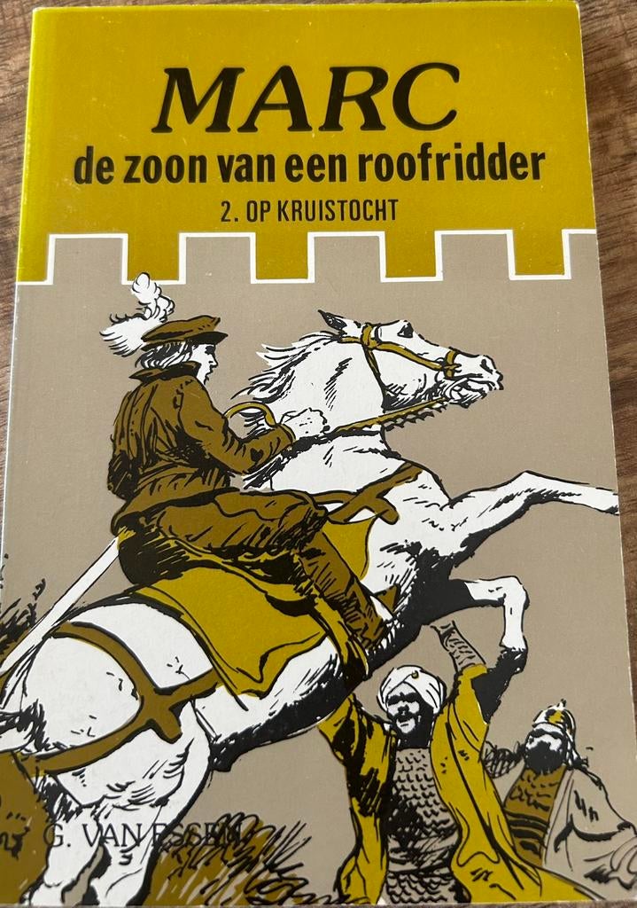 Marc de zoon van een roofridder 2: Op kruistocht - G. Van Es, Boeken, Ophalen of Verzenden, Gelezen