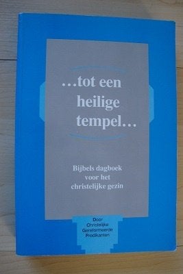 TOT EEN HEILIGE TEMPEL Bijbels dagboek voor het, Boeken, Ophalen of Verzenden, Gelezen