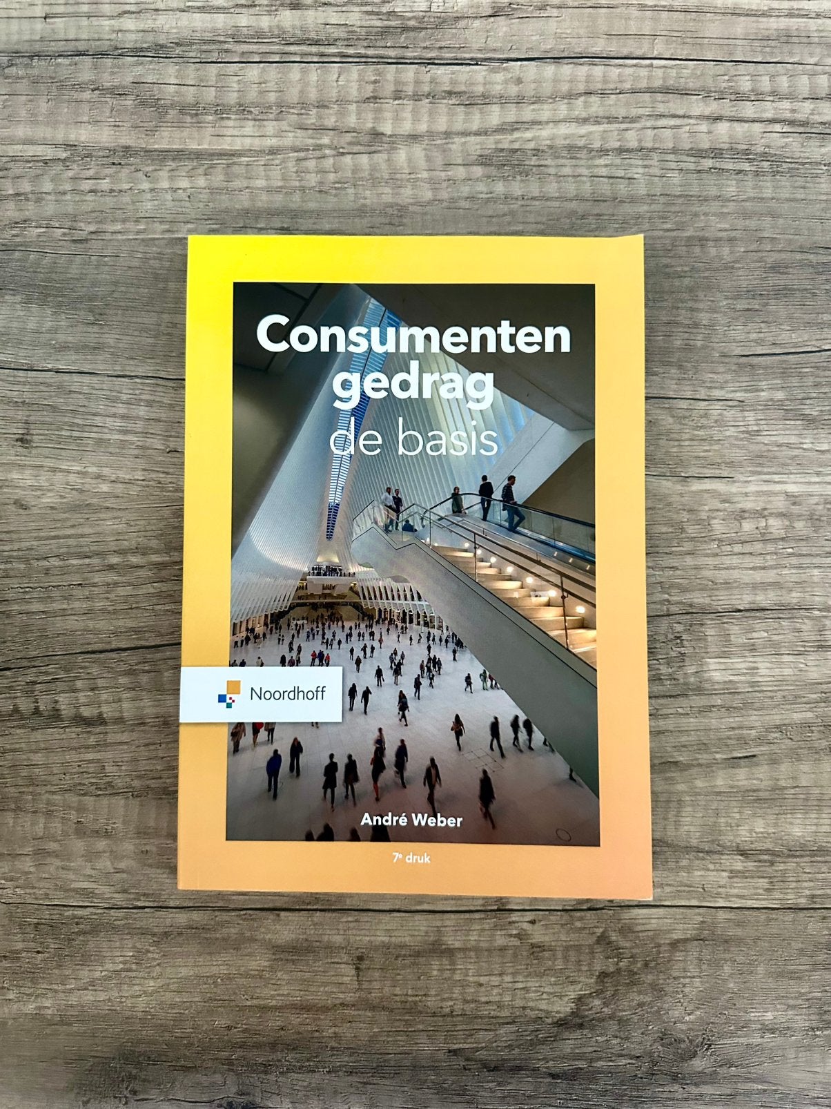Consumentengedrag, de basis – André Weber | 7e druk, Boeken, Ophalen of Verzenden, Zo goed als nieuw, Economie en Marketing