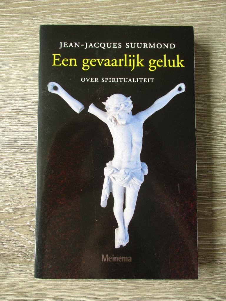 Een gevaarlijk geluk; over spiritualiteit - Jean-Jacques S, Ophalen of Verzenden, Gelezen, Overige onderwerpen, Achtergrond en Informatie