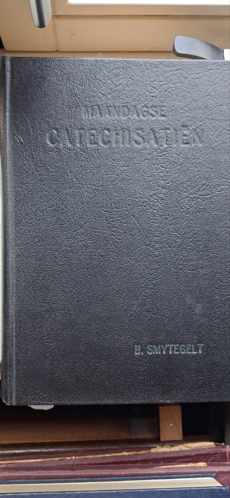 Maandagse Catechisatiën - B. Smytegelt (Derde Druk), Ophalen of Verzenden