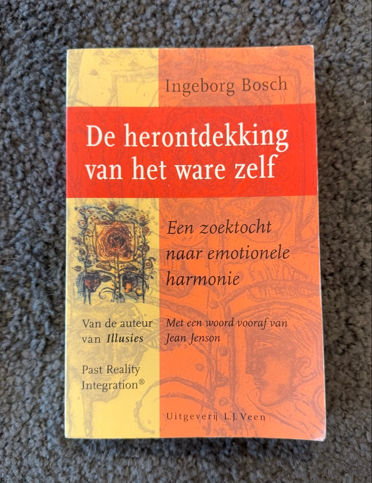 De herontdekking van het ware zelf - Ingeborg Bosch, Ophalen of Verzenden, Zo goed als nieuw, Nederland