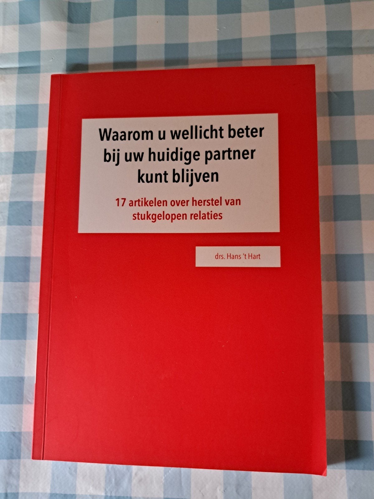 C: Waarom u wellicht beter bij u huidige p, Ophalen of Verzenden, Gelezen, Klinische psychologie, Drs. Hans 't Hart