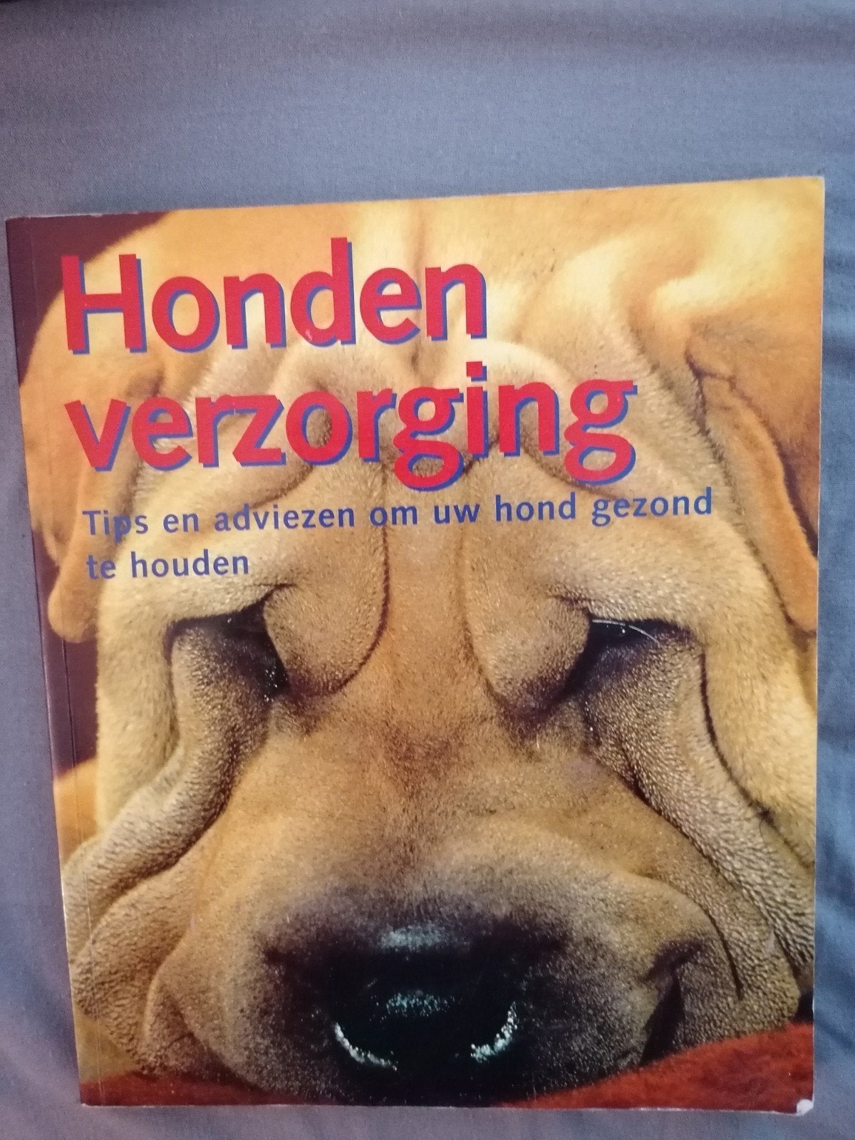 Hondenverzorging: Tips, adviezen om uw hond gezond te houde, Ophalen of Verzenden, Gelezen, Honden