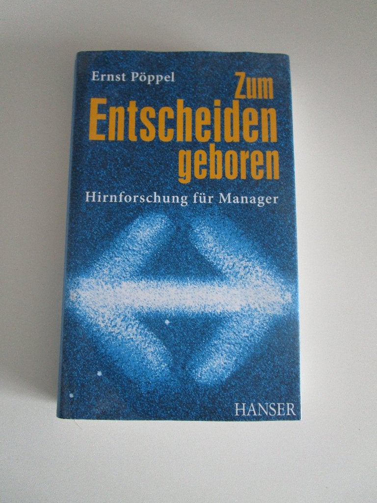 Zum Entscheiden geboren – Ernst Pöppel, Ophalen of Verzenden, Zo goed als nieuw, Management, Ernst Pöppel