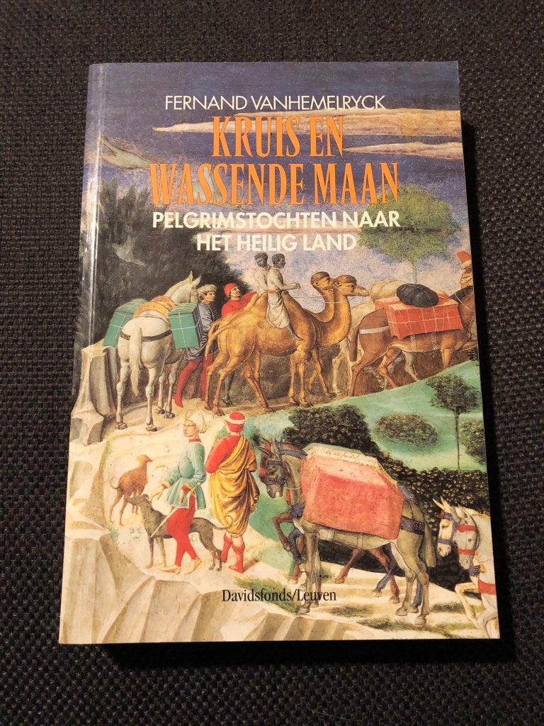 Kruis en wassende maan, Pelgrimstochten naar het heilig land, Gelezen, Fernand Vanhemelryck, Ophalen of Verzenden, Afrika
