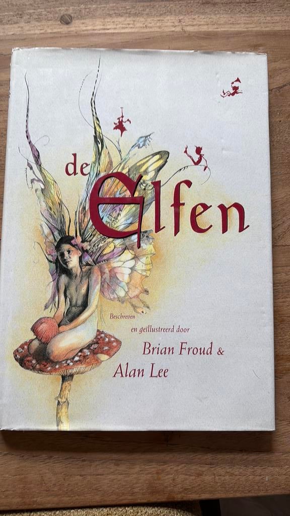 B. Froud - De elfen, Boeken, Ophalen of Verzenden, Zo goed als nieuw, B. Froud; Alan Lee