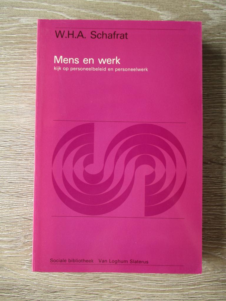 Mens en werk - W.H.A. Schafrat, Ophalen of Verzenden, Gelezen, Nederland
