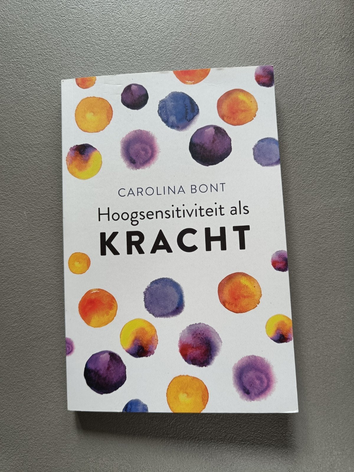 Hoogsensitiviteit als Kracht - Carolina Bont, Ophalen of Verzenden, Zo goed als nieuw, Spiritualiteit algemeen, Achtergrond en Informatie