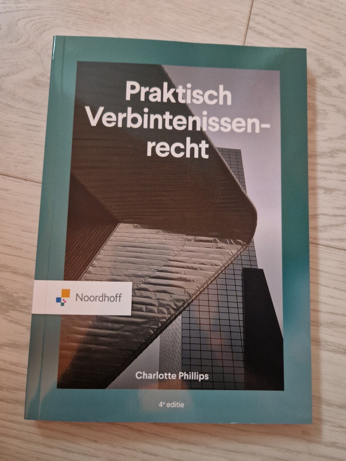 Charlotte Phillips - Praktisch Verbintenissenrecht 4e editie, Sociale wetenschap, Nieuw, Ophalen of Verzenden, Charlotte Phillips