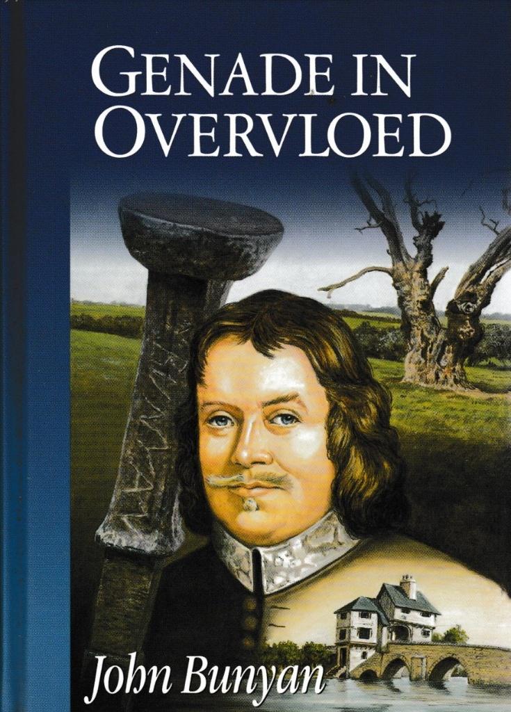 JOHN BUNYAN - GENADE IN OVERVLOED, Ophalen of Verzenden, Gelezen