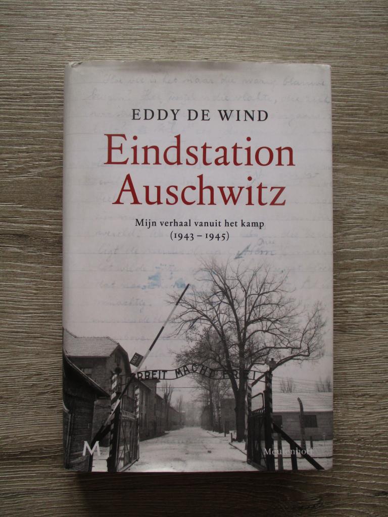 Eindstation Auschwitz; Mijn verhaal vanuit het kamp (1943-, Boeken, Ophalen of Verzenden, Tweede Wereldoorlog, Gelezen, Overige onderwerpen