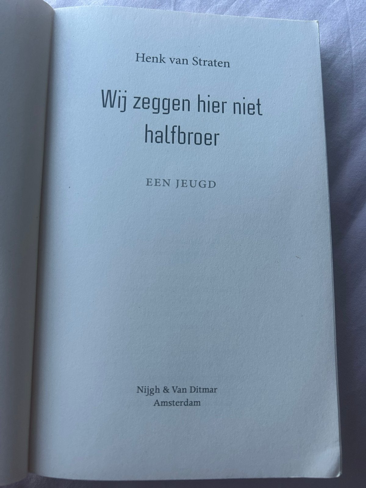Wij zeggen hier niet halfbroer - Henk van Straten, Ophalen, Zo goed als nieuw, Nederland