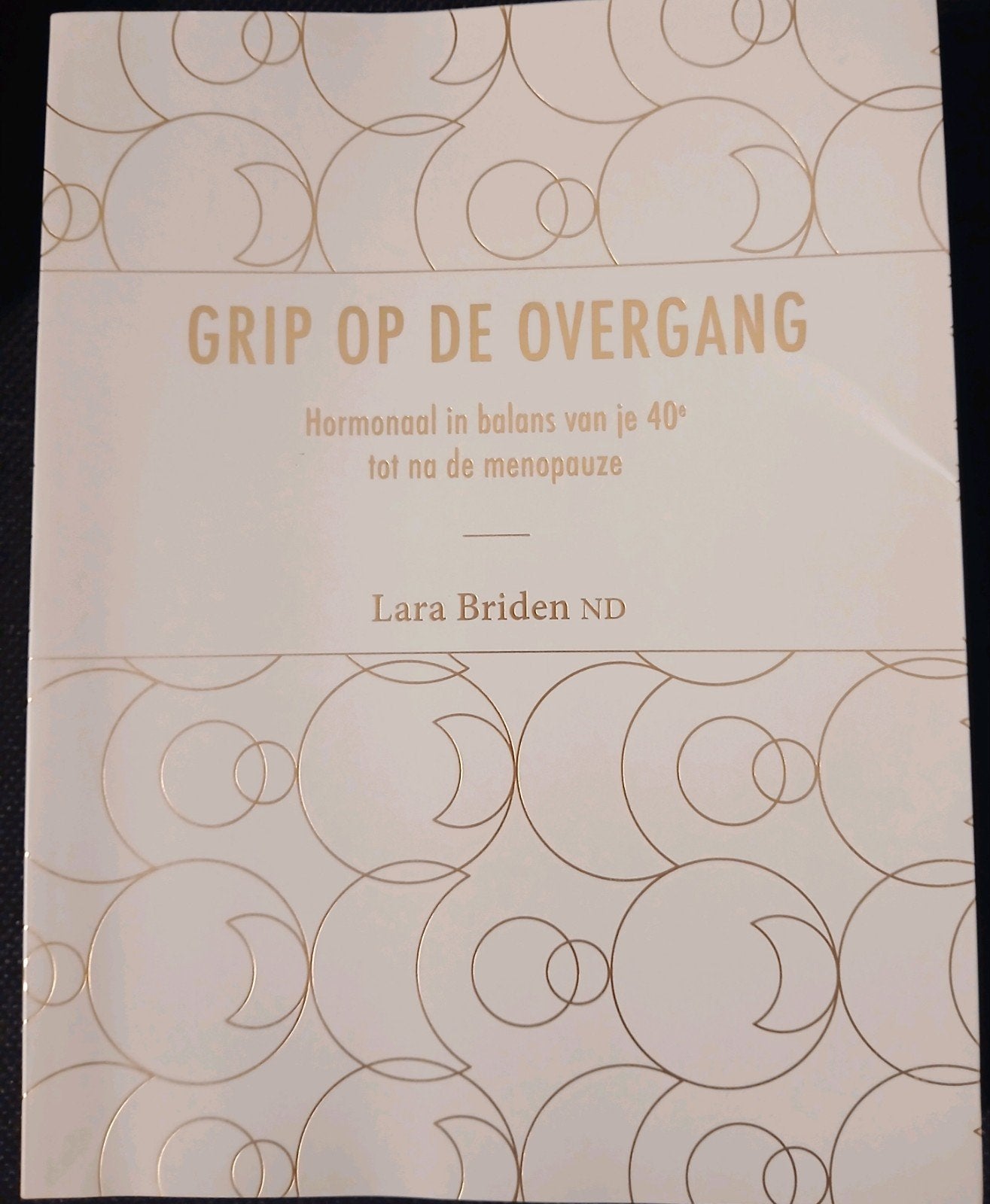 Lara Briden, ND - Grip op de overgang, Ophalen of Verzenden, Zo goed als nieuw, Lara Briden, ND