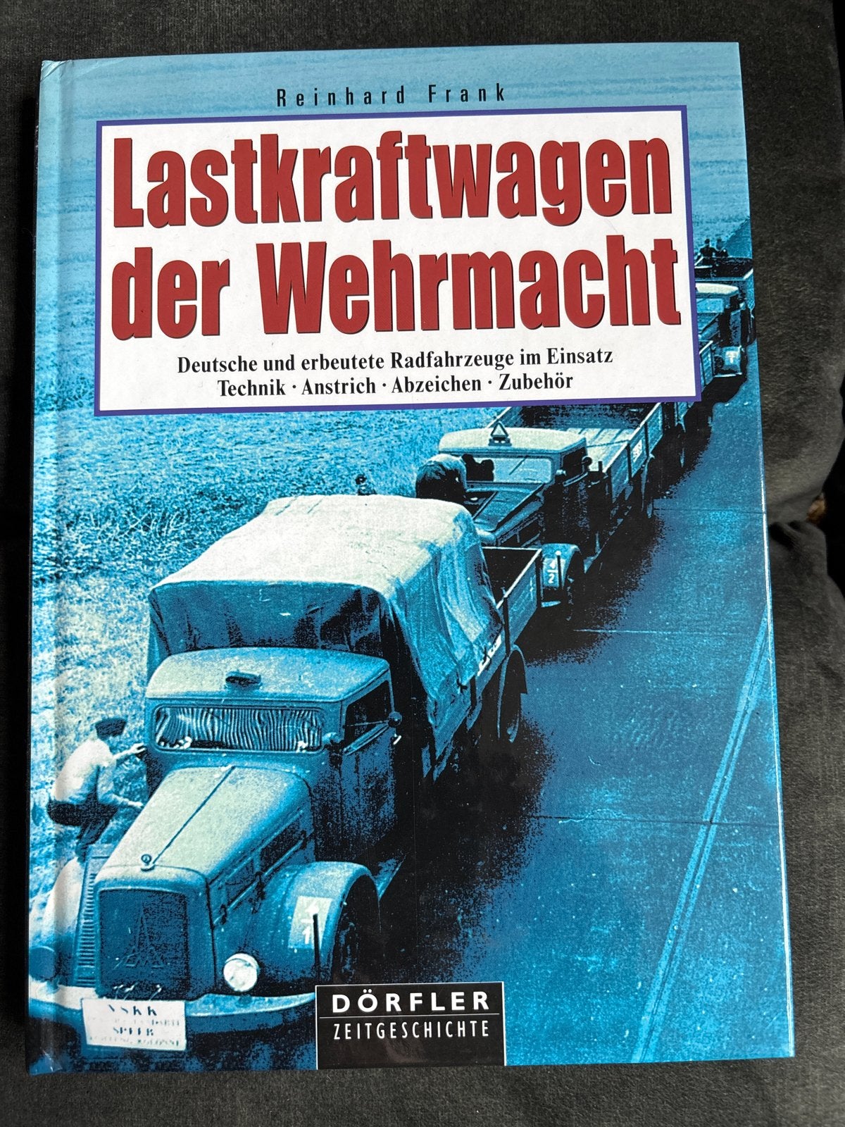 Lastkraftwagen der Wehrmacht - Reinhard Frank, Ophalen of Verzenden, Tweede Wereldoorlog, Zo goed als nieuw, Landmacht