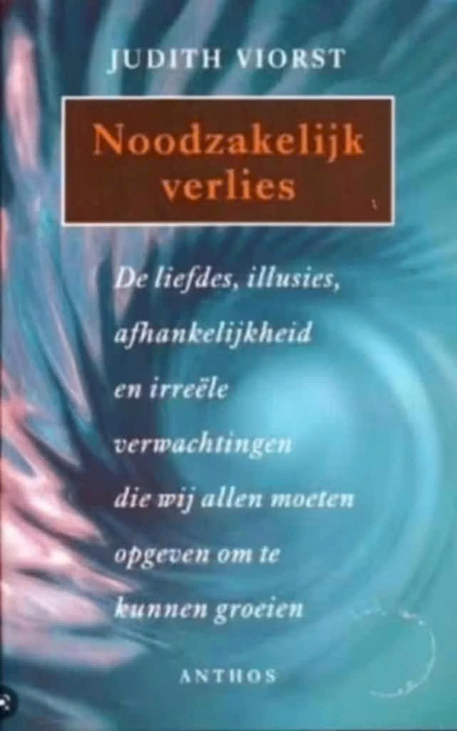 Noodzakelijk verlies (Judith Viorst), Boeken, Ophalen of Verzenden, Zo goed als nieuw