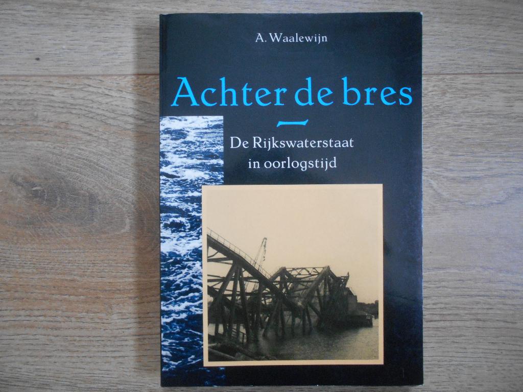 A. Waalewijn Achter de bres, Ophalen of Verzenden, Tweede Wereldoorlog, Zo goed als nieuw, Overige onderwerpen