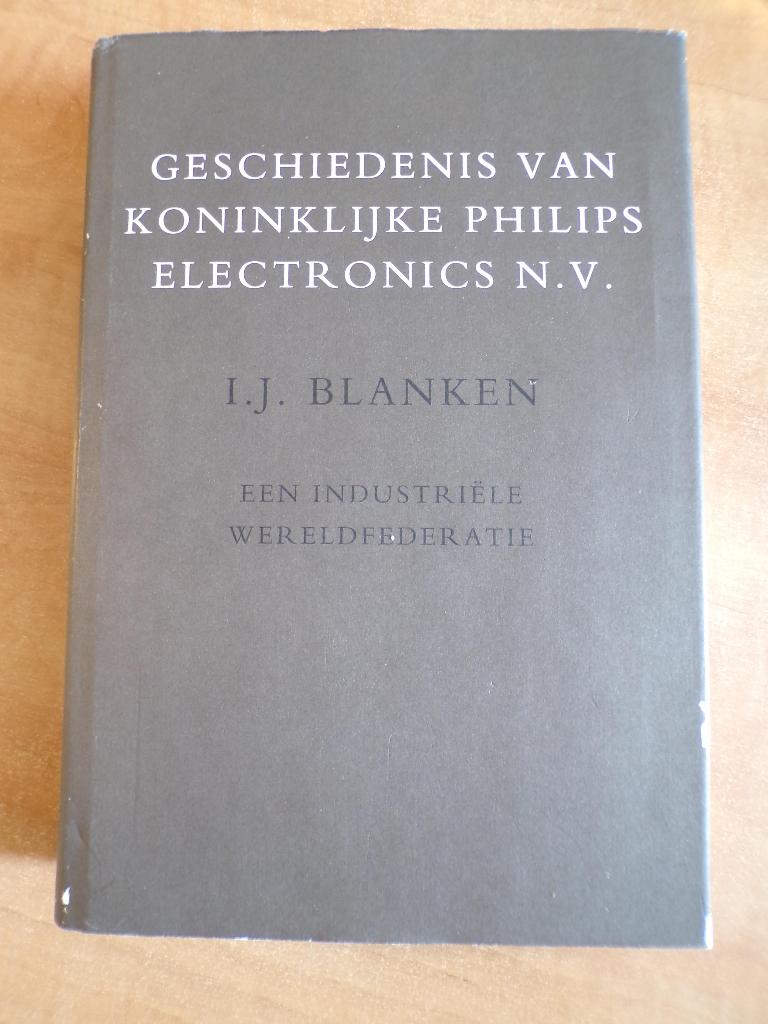 Geschiedenis Philips 5 Industriële wereldfederatie, zeldzaam, I.J. Blanken, Ophalen of Verzenden, 20e eeuw of later, Gelezen