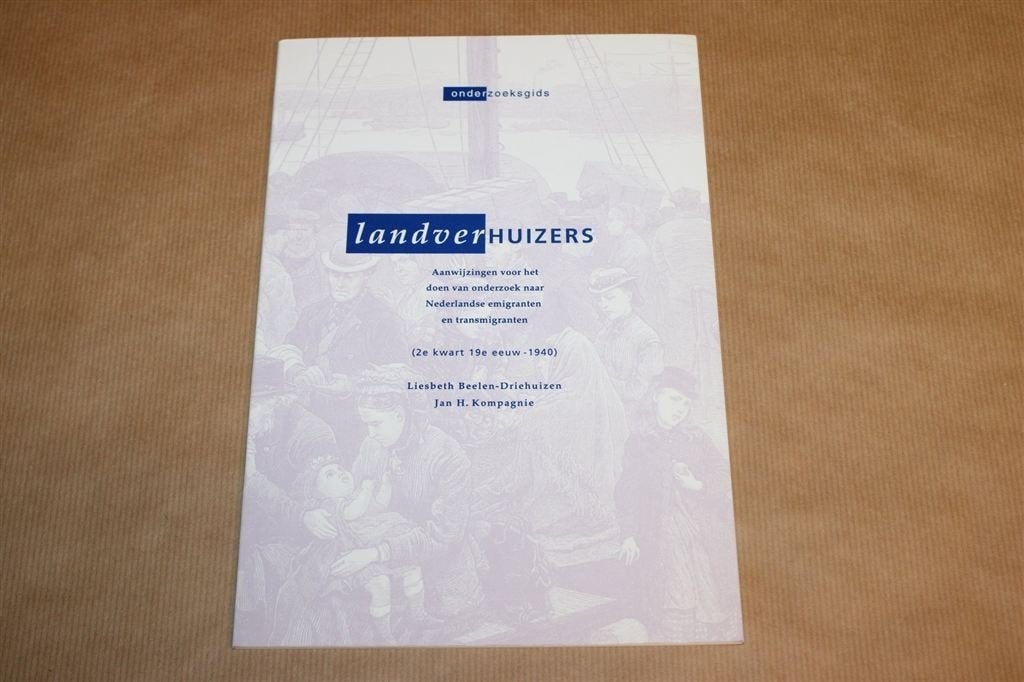 Landverhuizers [1996] —Onderzoek naar Nederlandse Emigranten, Ophalen of Verzenden, Zo goed als nieuw